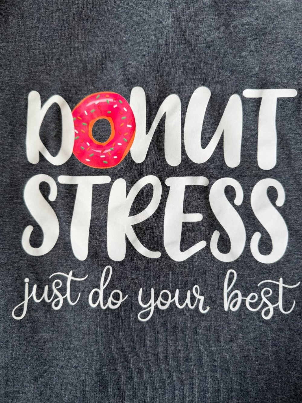 Donut Stress Just Do Your Best Teacher T-Shirt Size Medium - Picture 2 of 5